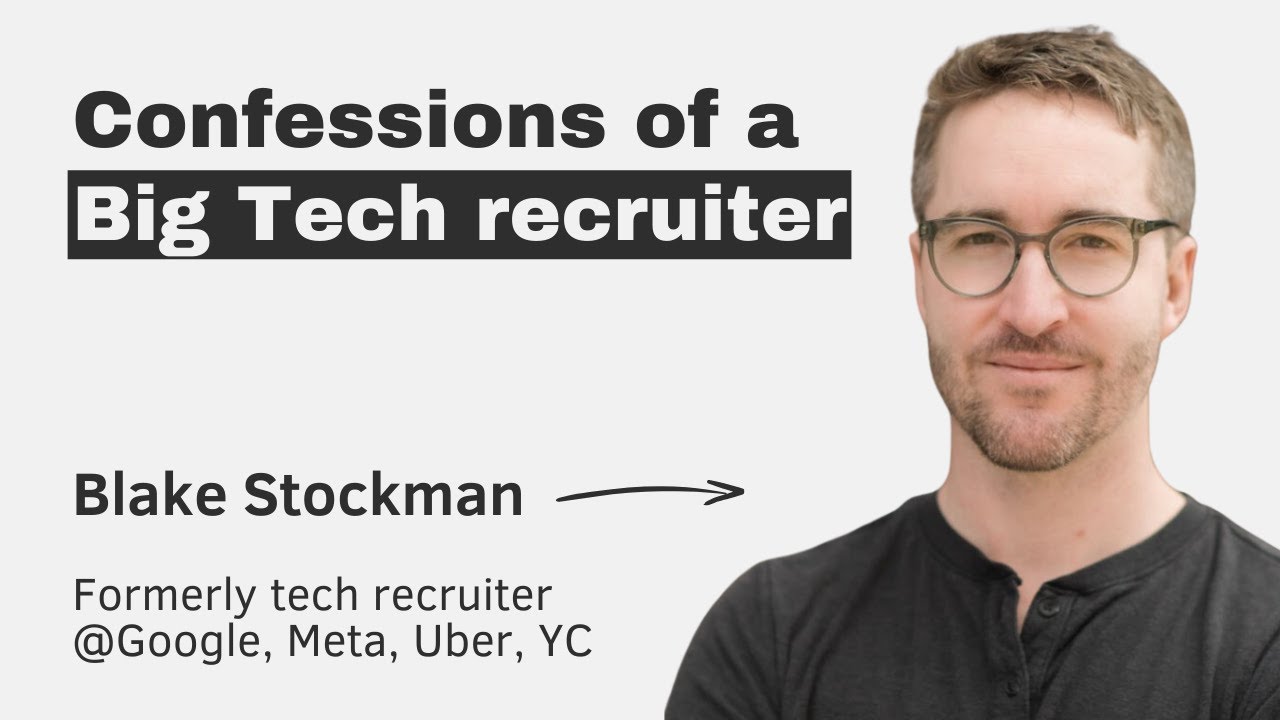 Confessions of a Big Tech recruiter – with Blake Stockman episode
