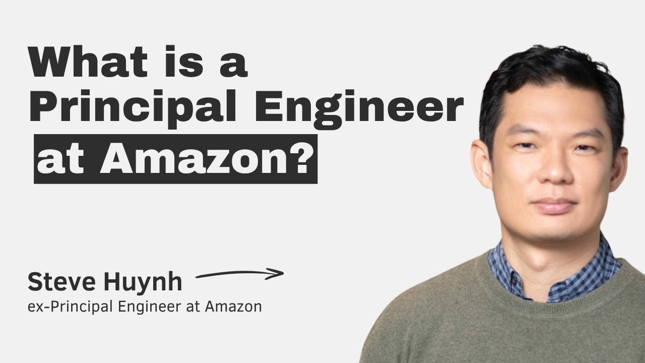 What is a Principal Engineer at Amazon? With Steve Huynh episode