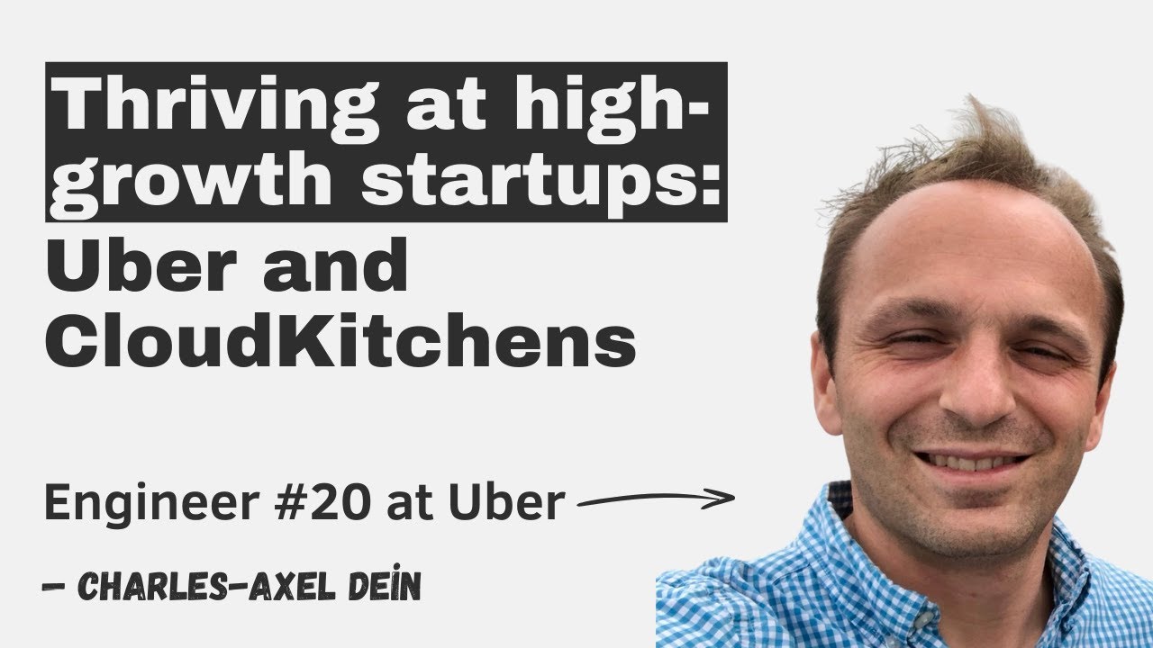 High growth startups: Uber and CloudKitchens with Charles-Axel Dein episode