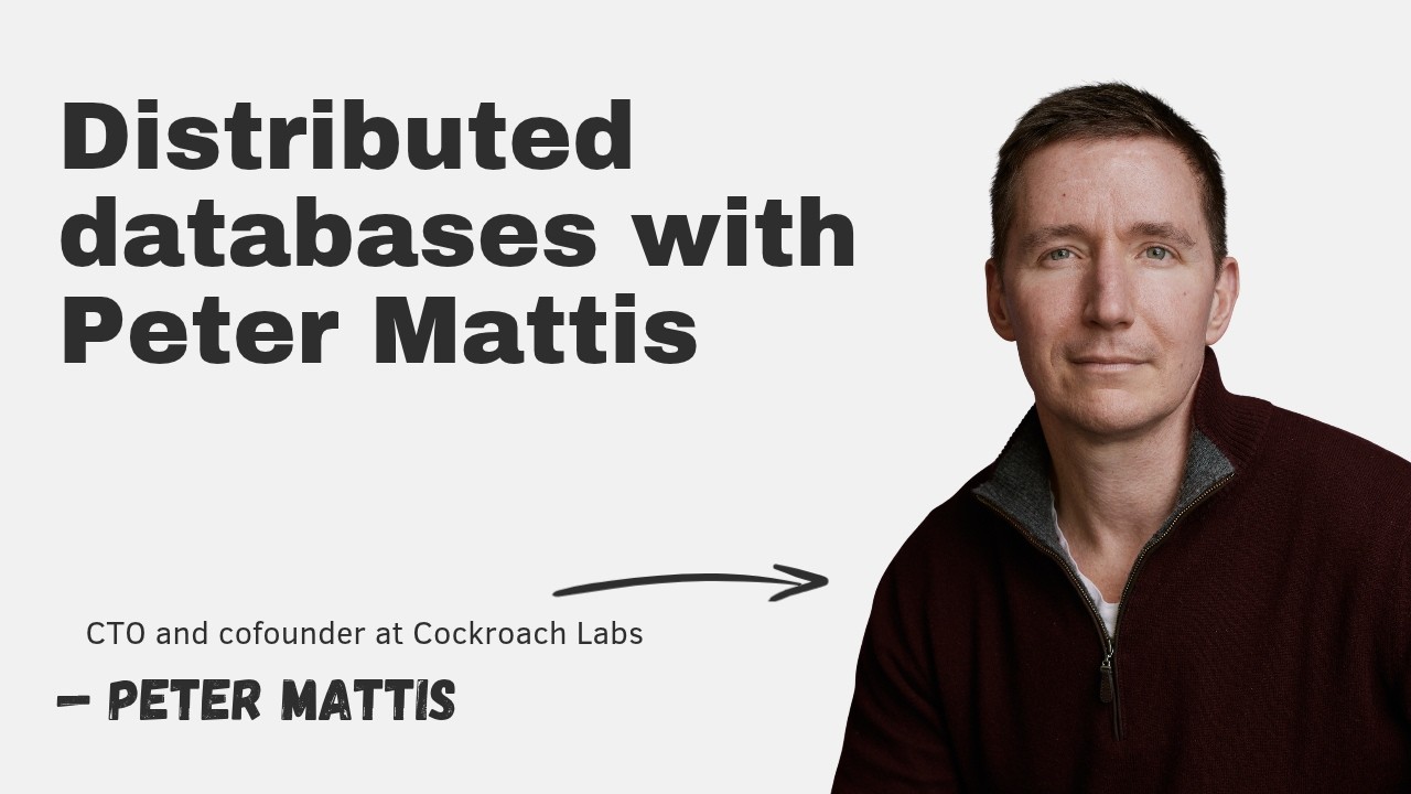 Distributed databases with Peter Mattis