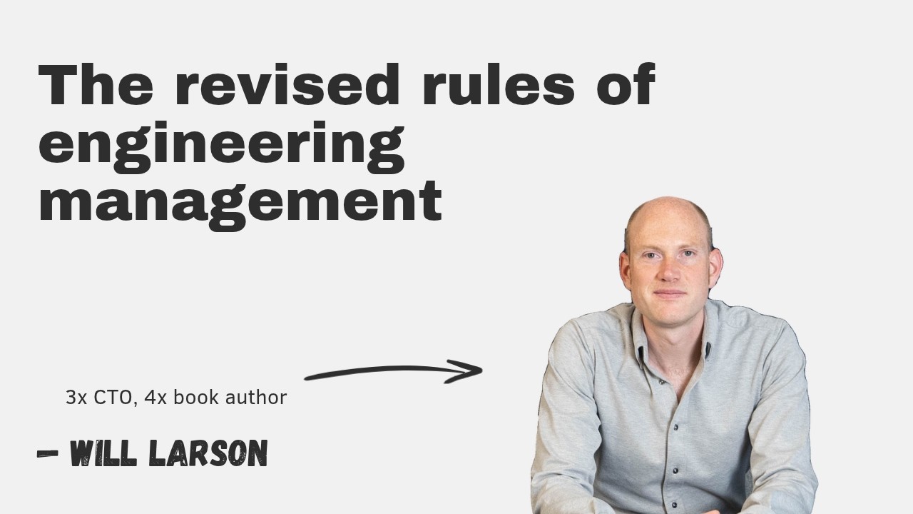 The revised rules of engineering management with Will Larson